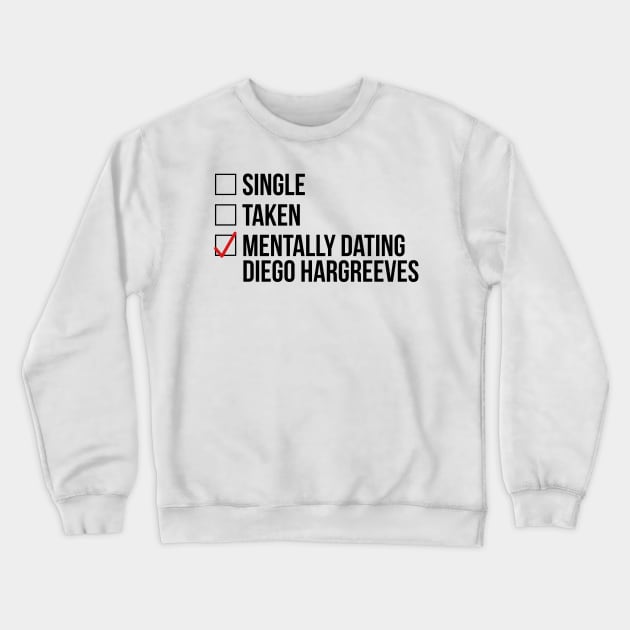 MENTALLY DATING DIEGO HARGREEVES Crewneck Sweatshirt by localfandoms